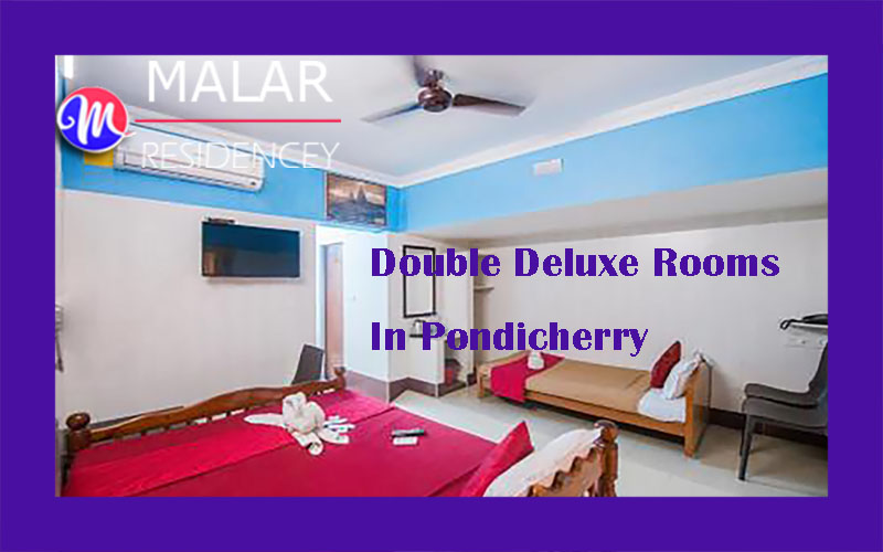 Double Deluxe Rooms for Accommodation in Pondicherry