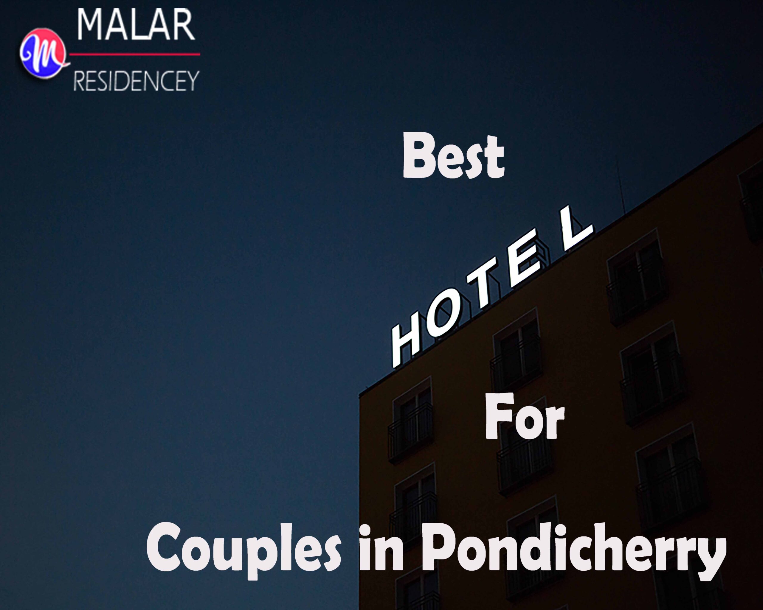 Best Hotel for Couples in Pondicherry